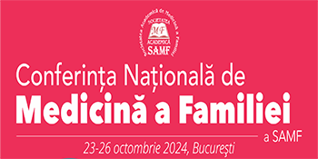 Conferinţa Naţională de Medicină a Familiei a SAMF - 23-26 oct 2024